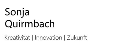 Sonja Quirmbach Kreativität | Innovation | Zukunft